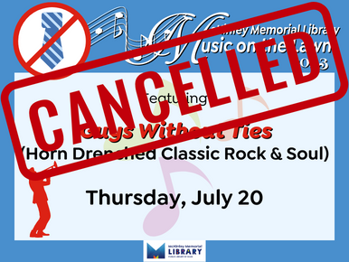 CANCELLED -- Music on the Lawn 2023. Featuring Guys Without Ties (Horn Drenched Classic Rock & Soul). Thursday, July 20.