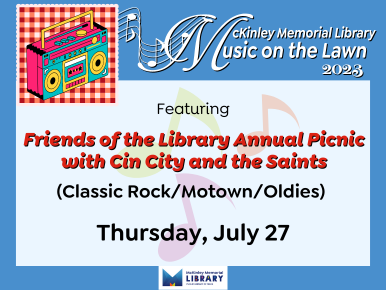 Music on the Lawn 2023. Friends of the Library Annual Picnic with Cin City and the Saints (Classic Rock/Motown/Oldies). Thursday, July 27.