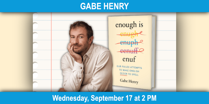 Our Failed Attempts to Make English Eezier to Spell with Author Gabe Henry
