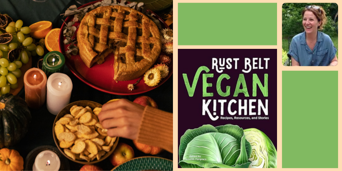 Rust Belt Vegan Kitchen: A Plant-Based Twist on Thanksgiving Favorites