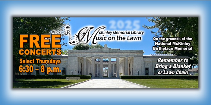 McKinley Memorial Library Music on the Lawn Free Concerts. Details follow in description.