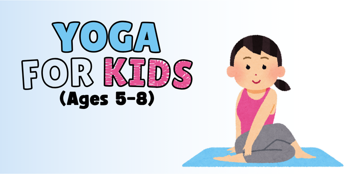 Yoga for Kids, Ages 5–8.