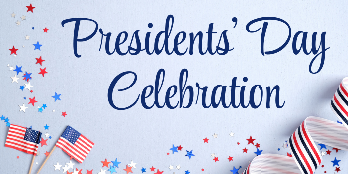 Presidents' Day Celebration