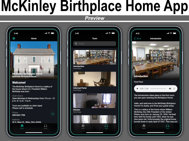 "McKinley Birthplace Home App Preview" with 3 pics of phone screens showing the App in use.