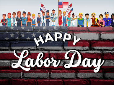 Text reads "Happy Labor Day" over top of a brick wall in the design of an American Flag. Various types of workers in an illustrative, cartoon form are shown across the top.
