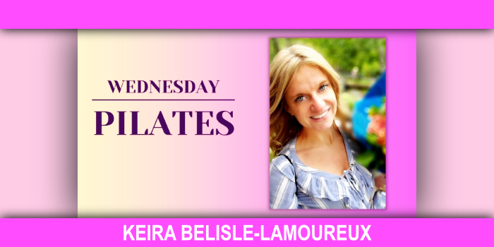 Wednesday Pilates with headshot of Keira Belisle-Lamoureux.
