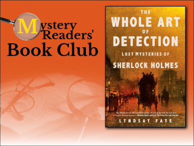 The Whole Art of Detection: Lost Mysteries of Sherlock Holmes by Lyndsay Faye