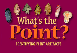 What's the Point? Identifying Flint Artifacts.