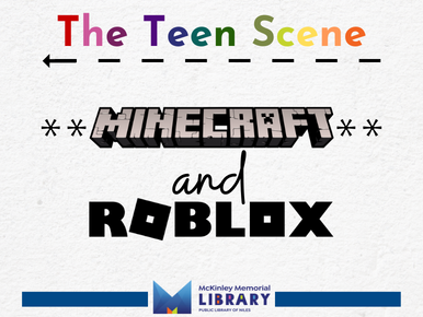 The Teen Scene Minecraft and Roblox