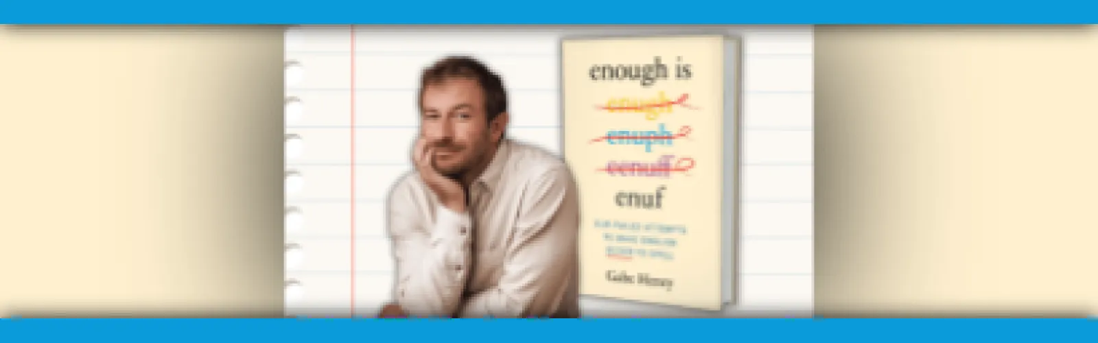 Our Failed Attempts to Make English Eezier to Spell with Author Gabe Henry