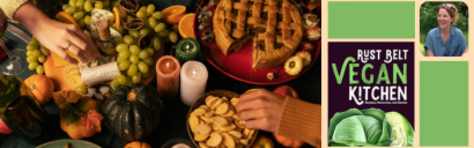 Rust Belt Vegan Kitchen: A Plant-Based Twist on Thanksgiving Favorites