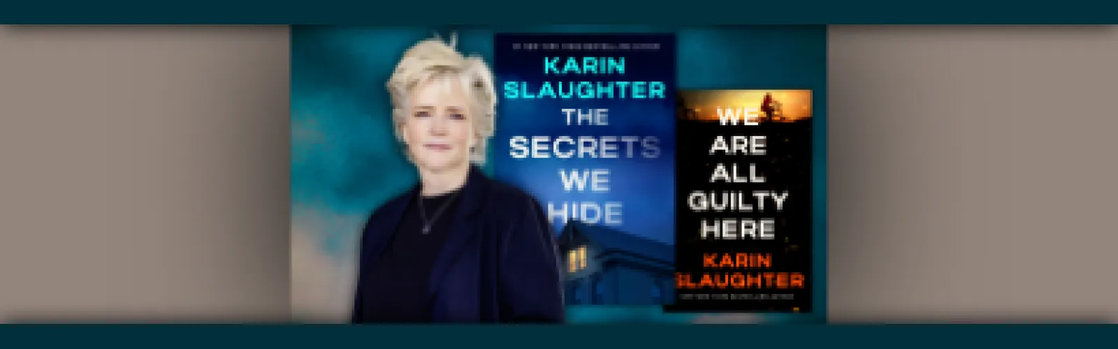 Small Towns and Big Secrets: In Conversation with Bestselling Author Karin Slaughter.