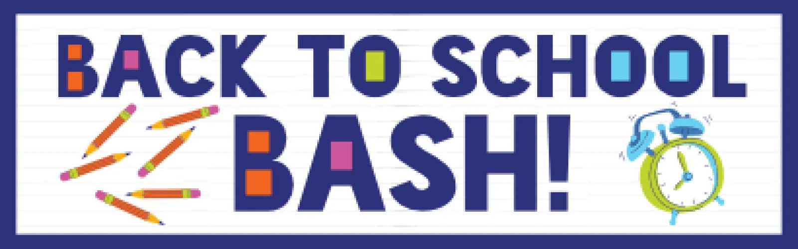 Back-to-School Bash.