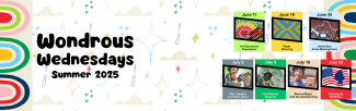 Wondrous Wednesdays Summer 2025